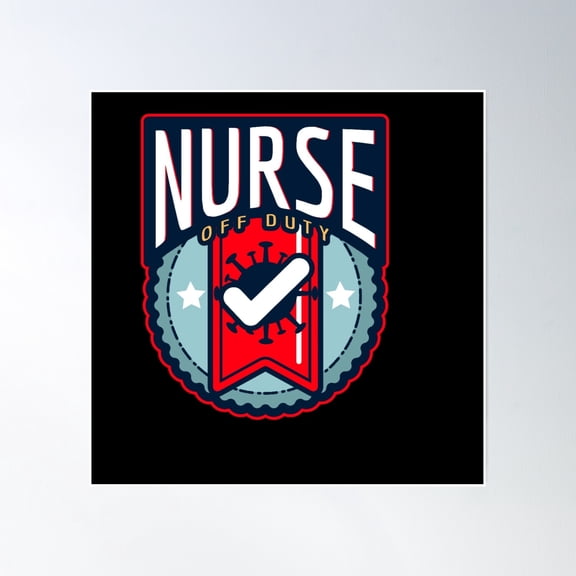 Nurse Off Duty- Nurse Mom Quotes Poster Wall Art, Modern Wall Decor, 16x16 UNFRAMED