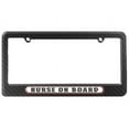 thumbnail image 1 of Nurse On Board License Plate Frame, 1 of 1