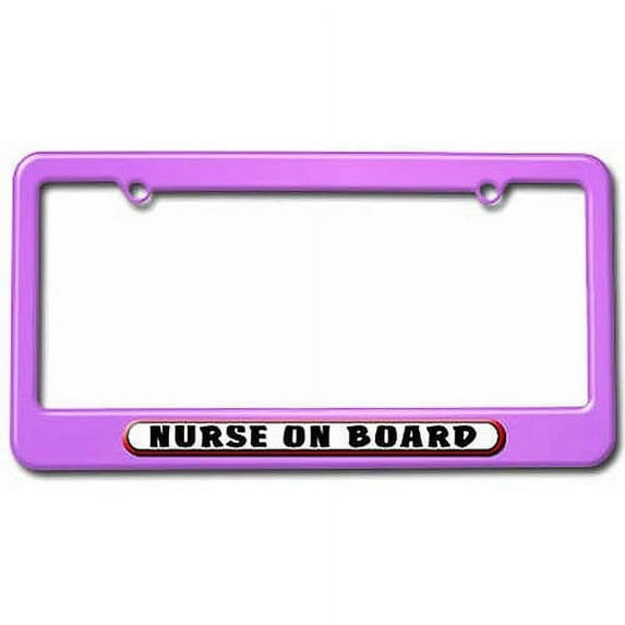 Nurse On Board License Plate Tag Frame, Multiple Colors