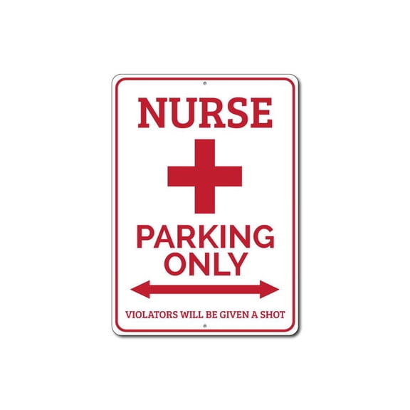 Nurse Parking Only Sign, Arrows Violators Will Be Given A Shot Sign, Nursing Cross Aluminum Decor - 4x18 inches