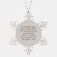 thumbnail image 1 of Nurse Practitioner Snowflake Ornament, Christmas Unique Gift for Nurse Practitioner, Funny Quote Snowflake Ornament, Gifts from Friends, Gifts for Nurse Practitioner, 1 of 3