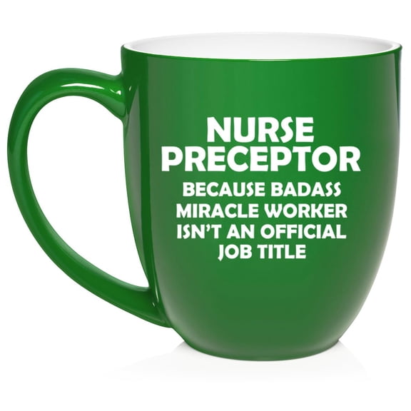 Nurse Preceptor Miracle Worker Job Title Funny Ceramic Coffee Mug Tea Cup Gift for Her, Him, Friend, Coworker, Wife, Husband (16oz Green)