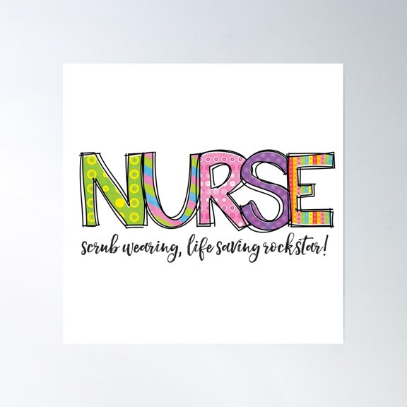 Nurse Quote ,Scrub Wearing Life Saving Poster Wall Art, Modern Wall Decor, 24x24 UNFRAMED