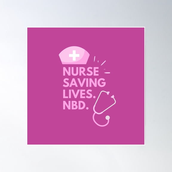 Nurse Saving Lives No Bid Deal Pink Poster Wall Art, Modern Wall Decor, 16x16 UNFRAMED