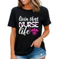 thumbnail image 1 of Nurse T Shirt Gifts for Women Livin That Nurse Life Shirt Black Medium, 1 of 4