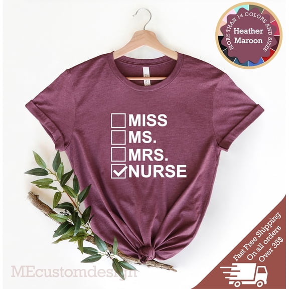 Nurse T-Shirt: Miss Ms Mrs Tshirt All Size S-5XL