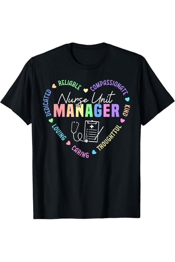 Nurse Unit Manager Appreciation T-Shirt100% pure cotton short-sleeved shirt for both men and women