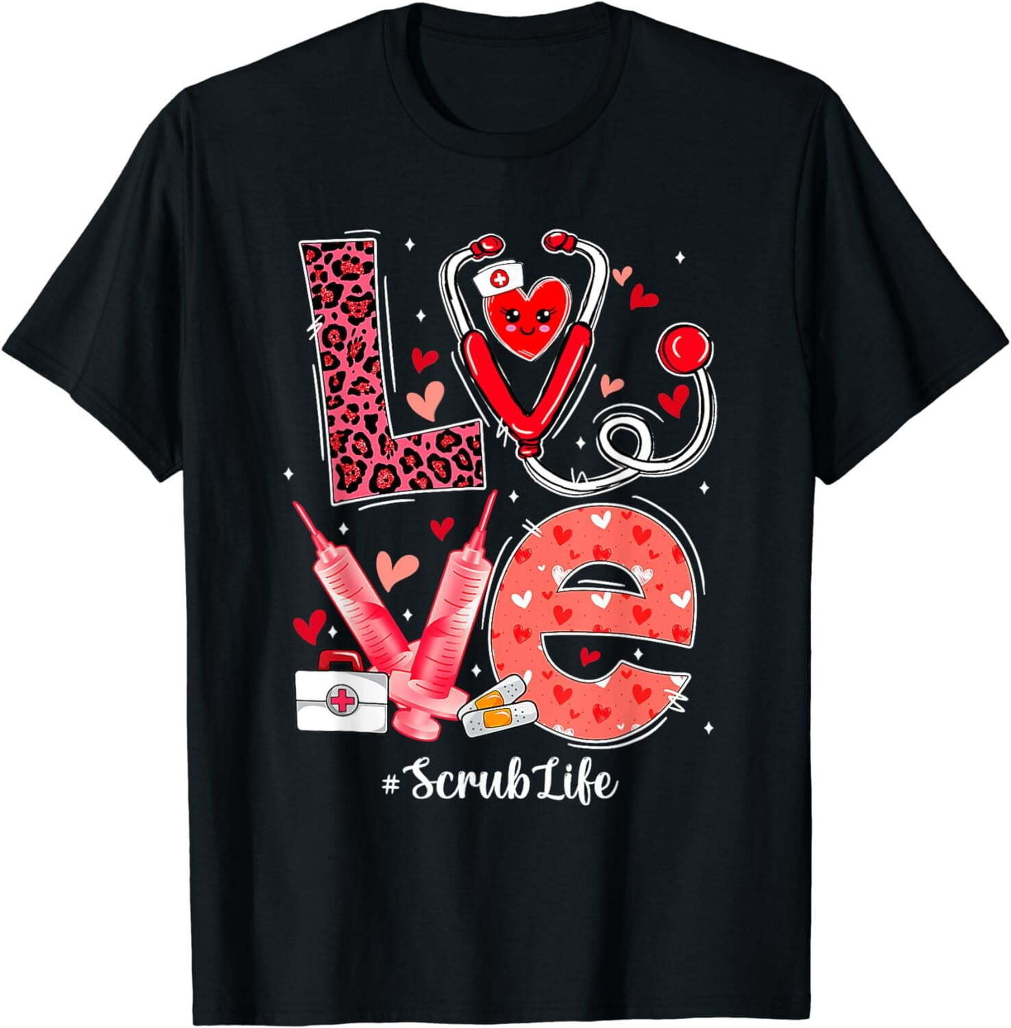 Nurse Valentines Day Funny LOVE Heart Stethoscope Scrub Life T-Shirt ...