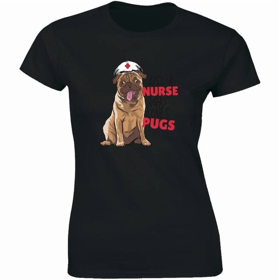 Nurse Who Loves Pugs Dog Lover Graphic Gift Design Style Womens T-Shirt