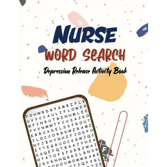 Nurse Word Search - Depression Release Activity Book: An Activity Book for Nurse, Pandemic Time Brain Game Book, Sudoku Puzzle Book for Nurse, Nurse V