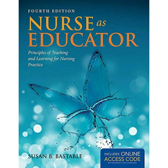 Pre-Owned Nurse as Educator: . (Bastable, Nurse as Educator) (Paperback) 144969750X 9781449697501