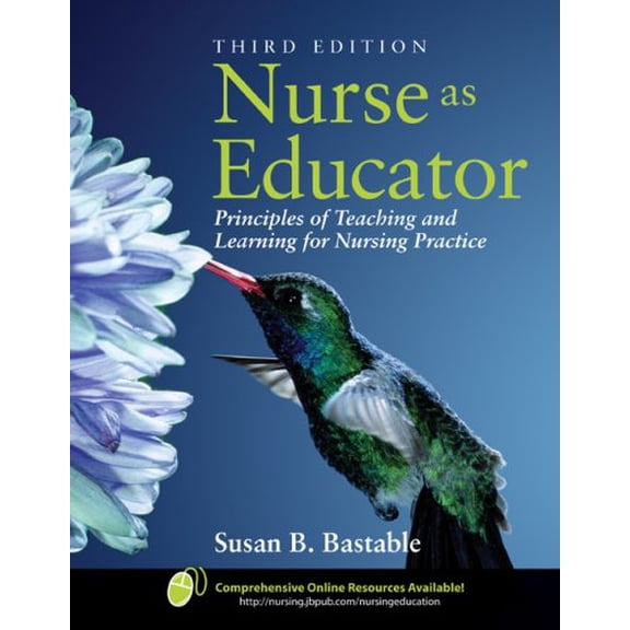 Pre-Owned Nurse as Educator : Principles of Teaching and Learning for Nursing Practice 9780763746438 Used