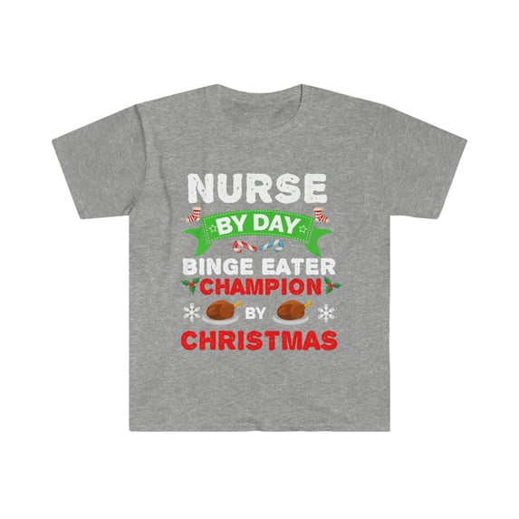 Nurse by day Binge Eater by Christmas Unisex T-shirt S-3XL