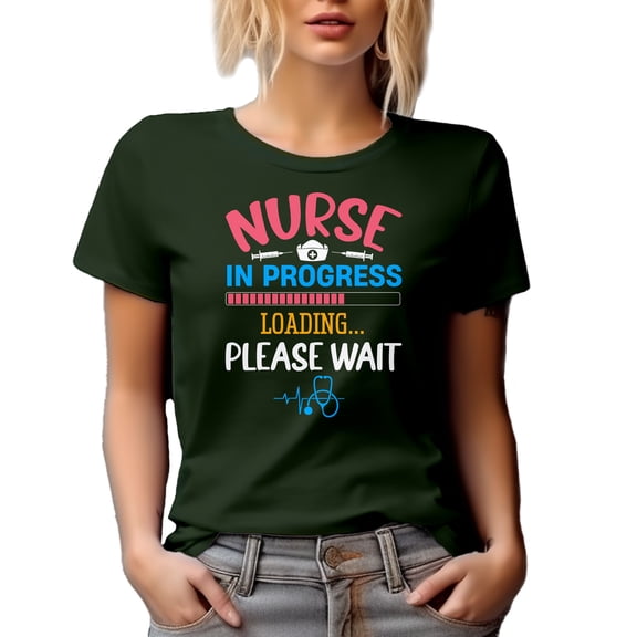 Nurse in Progress, Loading - Nursing Graduation or Graduate Themed, Military Green T-Shirt, Medium