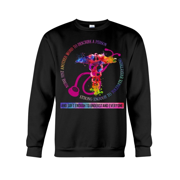 Nurse just another word to describe a person Crewneck
