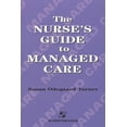 thumbnail image 1 of The Nurse's Guide to Managed Care: ., (Paperback), 1 of 1