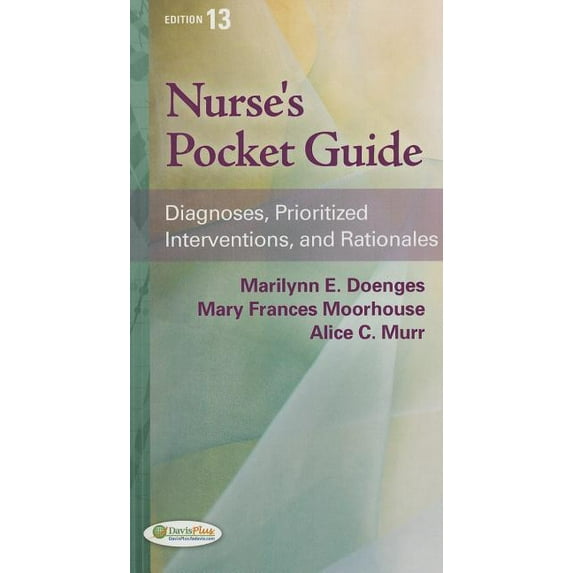 Nurse's Pocket Guide: Diagnoses, Prioritized Interventions, and Rationales (Paperback) by Marilynn E Doenges, Mary Frances Moorhouse, Alice C Murr