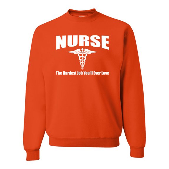 Nurse the Hardest Job You'll Ever Love | Mens Pop Culture Crewneck Graphic Sweatshirt, Orange, X-Large