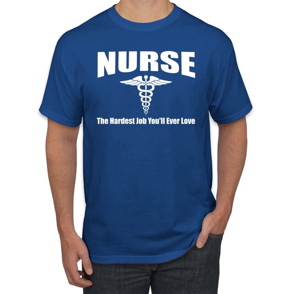 Nurse the Hardest Job You'll Ever Love | Mens Pop Culture Graphic T-Shirt, Royal, 3XL