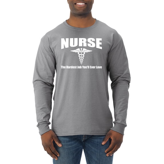 Nurse the Hardest Job You'll Ever Love | Mens Pop Culture Long Sleeve T-Shirt, Heather Grey, Medium