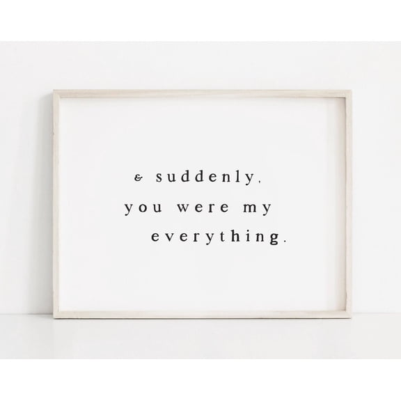Nursery Quote Print, Gender Neutral Nursery Art, Horizontal Nursery Wall Art, Boho Nursery Above Crib Art, And Suddenly You Were My Wall Art, Modern Wall Decor, 24x36 UNFRAMED