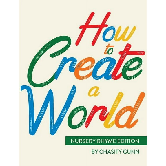 Nursery Rhyme How to Create a World: Nursery Rhyme Edition, (Paperback)