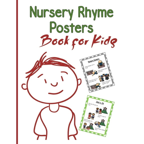 Nursery Rhymes Posters Book for kids: Perfect Interactive and Educational Gift for Baby, Toddler 1-3 and 2-4 Year Old Girl and Boy (Paperback)