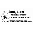 thumbnail image 1 of Nursery Rhymes Wall Art Lettering Design | Run Run As Fast As You Can You Can't Catch Me I'm The Gingerbread Man - Kids Bedroom Living Room Stick And Peel Vinyl Decoration Sticker 22" x 36", 1 of 4