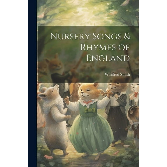 Nursery Songs & Rhymes of England (Paperback)