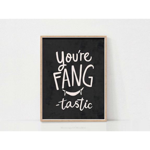 Nursery Wall Art Vampire Quote For Room Fang Theme Decor Poster, Unframed Poster Size 8x12