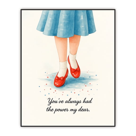 Nursery Wall Decor for Girls, OZ Gift for Daughter, Wicked the Good Witch Quote -You've always had the power, Inspirational Wall Art, Girl's Room Decor, Unframed Art Print 8"x10"
