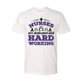 thumbnail image 1 of Nurses Are Dedicated And Hard Working Unisex Adult Short Sleeve T-shirt-White-Medium, 1 of 4