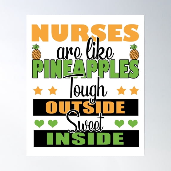 Nurses Are Like Pineapples Tough Outside Sweet Inside Poster Wall Art, Modern Wall Decor, 16x24 UNFRAMED