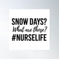 thumbnail image 1 of Nurses Don’T Get Snow Days Poster Wall Art, Modern Wall Decor, 24x36 UNFRAMED, 1 of 3