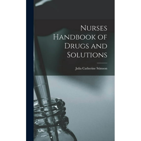 Nurses Handbook of Drugs and Solutions (Hardcover)