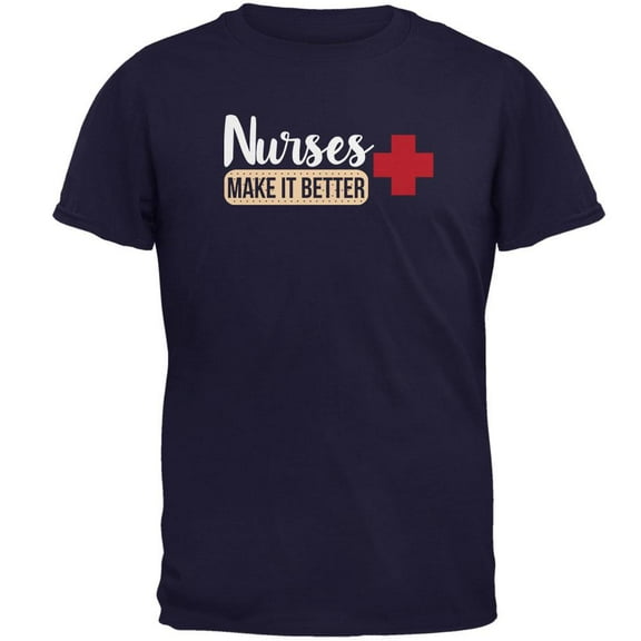 Nurses Make It Better Mens T Shirt Navy SM