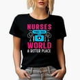 thumbnail image 1 of Nurses Make the World a Better Place - Nurse, RN or Nursing Profession, Black T-Shirt, Medium, 1 of 5