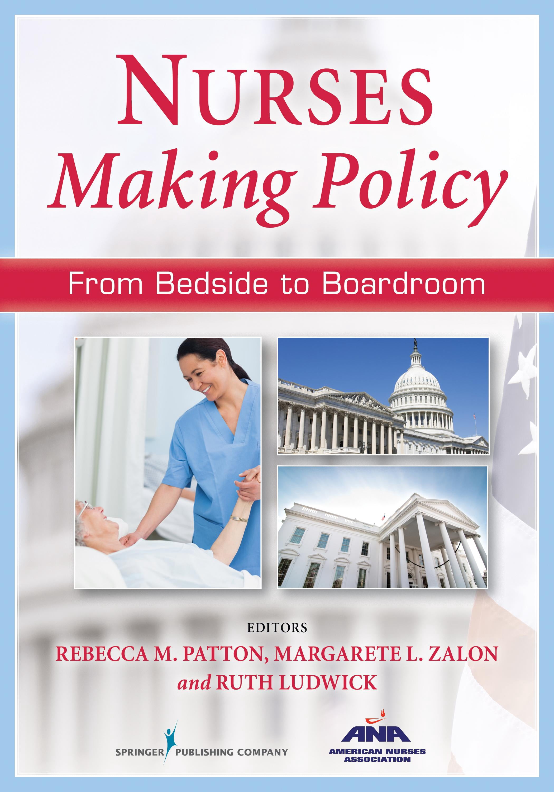 Nurses Making Policy: From Bedside to Boardroom (Paperback) - Walmart ...