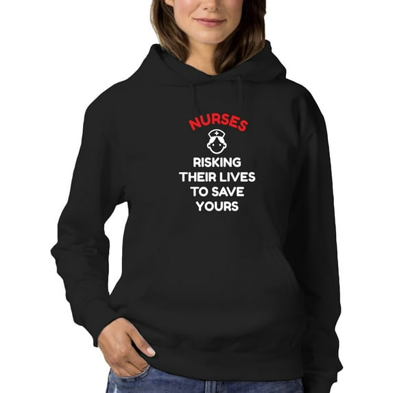 Nurses Risking Their Lives Hoodie Women -GoatDeals Designs, Female 3X-Large
