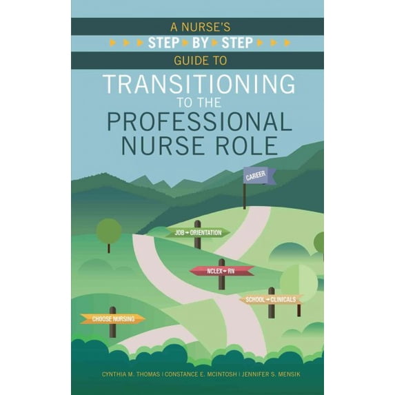 Pre-Owned A Nurse's Step-by-step Guide to Transitioning to the Professional Nurse Role (Paperback) 1940446228 9781940446226