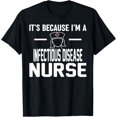 thumbnail image 1 of Nurses Week Women Birthday Infectious Disease Nurse Present T-ShirtMen and women, Black T-shirt, size: Extra large, 1 of 4