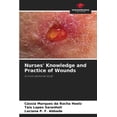 thumbnail image 1 of Nurses' Knowledge and Practice of Wounds, (Paperback), 1 of 1