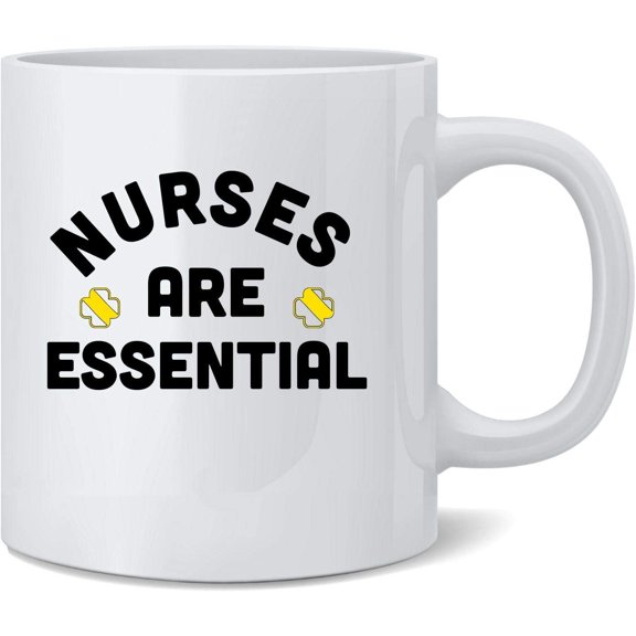 Nurses are Essential Nursing Healthcare Worker Ceramic Coffee Mug Tea Cup Fun Novelty Gift 12 oz