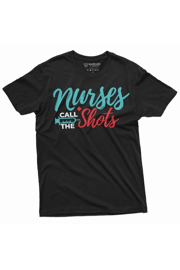 Nurses day Funny T-shirt Nurses call the shots Syringe Nurse RN CNA medical worker Tee Shirt