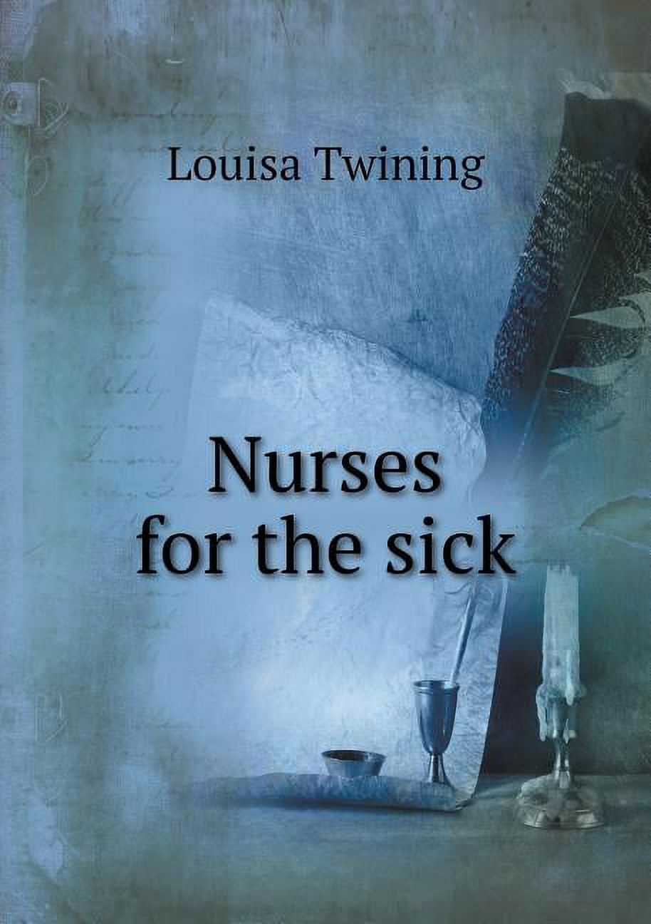 Nurses for the sick (Paperback)
