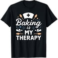 thumbnail image 1 of Nurses funny baker baking is my therapy Kitchen Nurse chef T-Shirt, 1 of 3