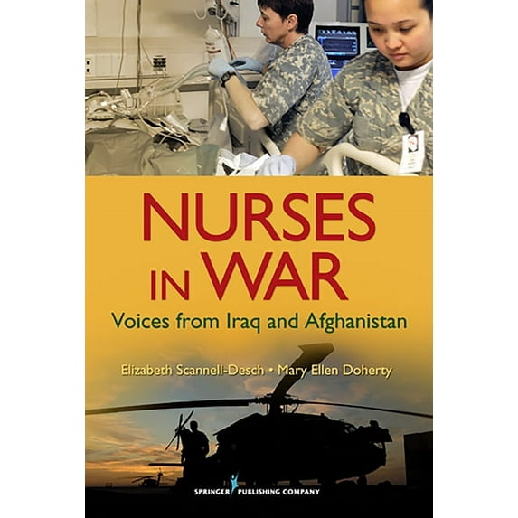 Nurses in War: Voices from Iraq and Afghanistan, (Paperback)