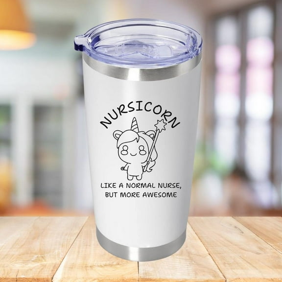 Nursicorn Unicorn Coffee Tumbler 20oz - Like A Normal Nurse But More Awesome - Funny Coffee Tea Coffee Mug Office Work Cup Gift 20oz - Coworkers Gift Nurse Week Unique Gifts - White
