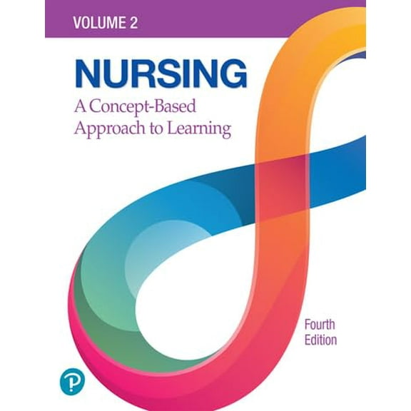 Pre-Owned Nursing: A Concept-Based Approach to Learning, Volume 2 [RENTAL EDITION], 9780136883395, 0136883397, Paperback, 4 edition