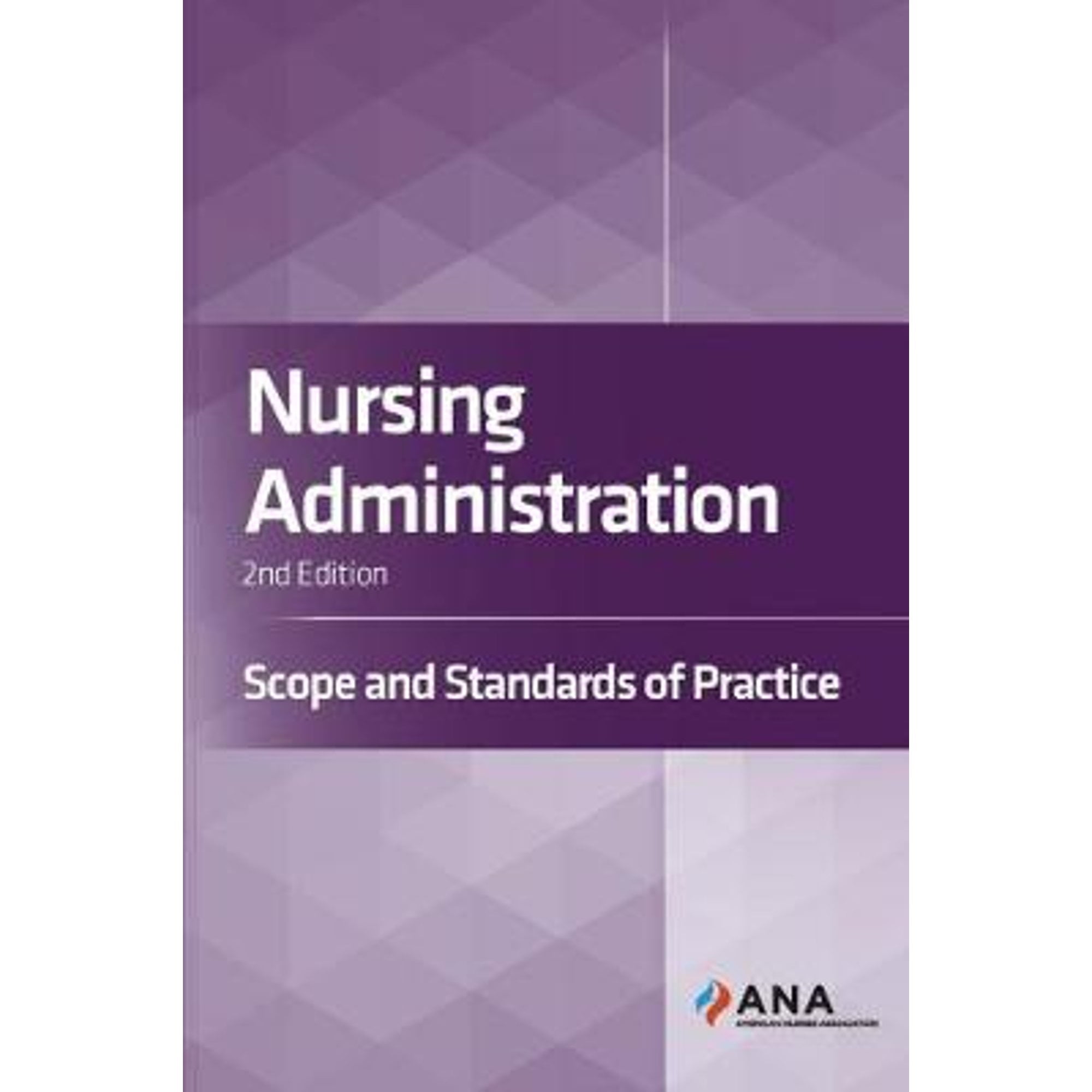 Pre-Owned Nursing Administration: Scope and Standards of Practice (Paperback) by American Nurses Association